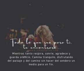 Todo lo que sea para ti, te encontrar&aacute;...